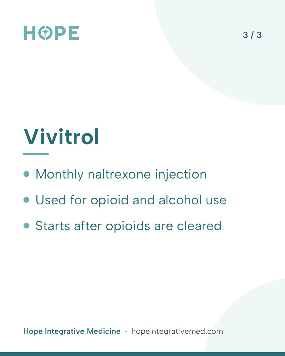 Card 3 of 3: Vivitrol. Monthly naltrexone injection. Used for opioid and alcohol use. Starts after opioids are cleared.