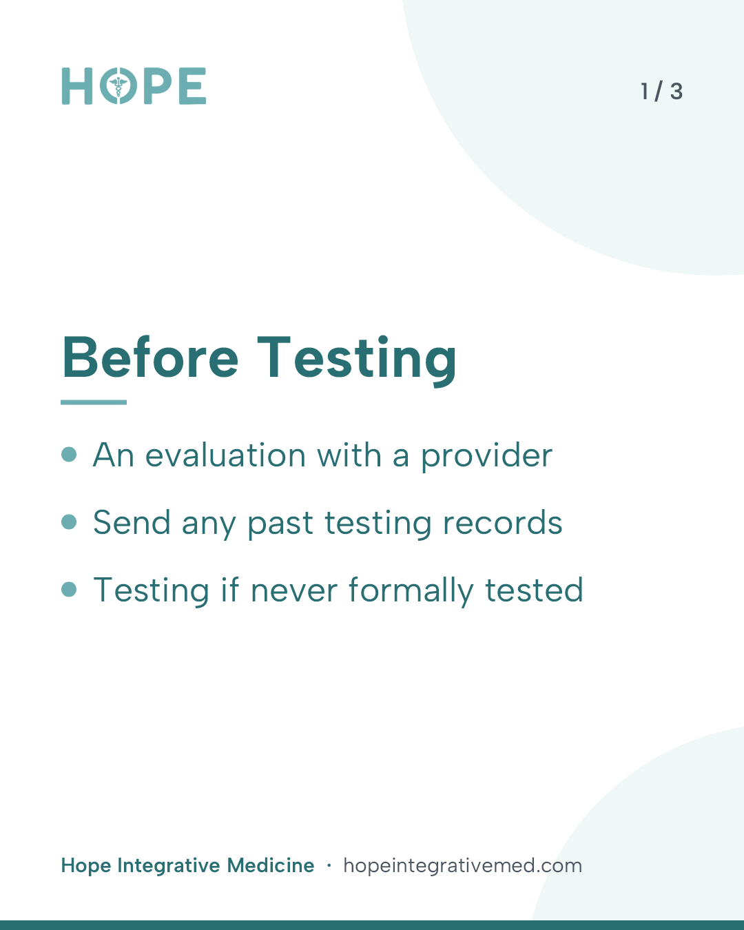 Card 1 of 3: Before Testing. An evaluation with a provider. Send any past testing records. Testing if never formally tested.