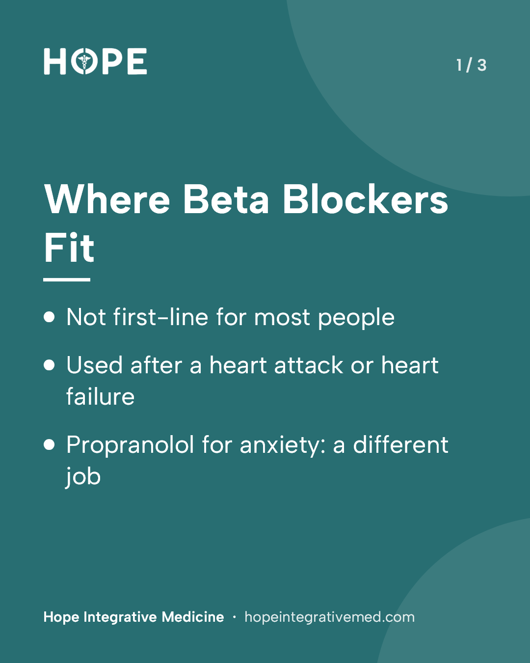 Card 1 of 3: Where Beta Blockers Fit. Not first-line for most people. Used after a heart attack or heart failure. Propranolol for anxiety: a different job.