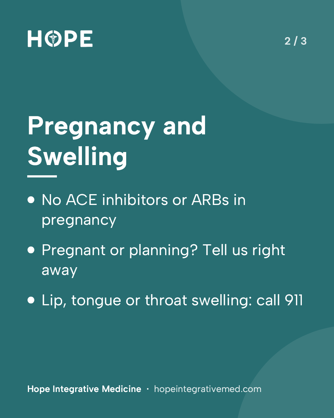 Card 2 of 3: Pregnancy and Swelling. No ACE inhibitors or ARBs in pregnancy. Pregnant or planning? Tell us right away. Lip, tongue or throat swelling: call 911.