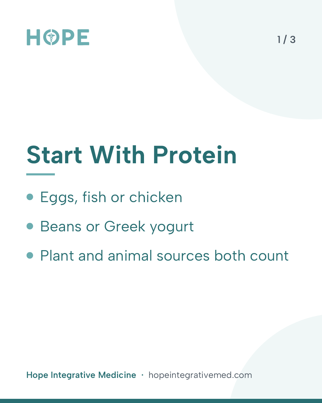 Card 1 of 3: Start With Protein. Eggs, fish or chicken. Beans or Greek yogurt. Plant and animal sources both count.