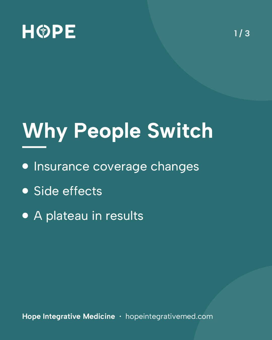 Card 1 of 3: Why People Switch. Insurance coverage changes. Side effects. A plateau in results.