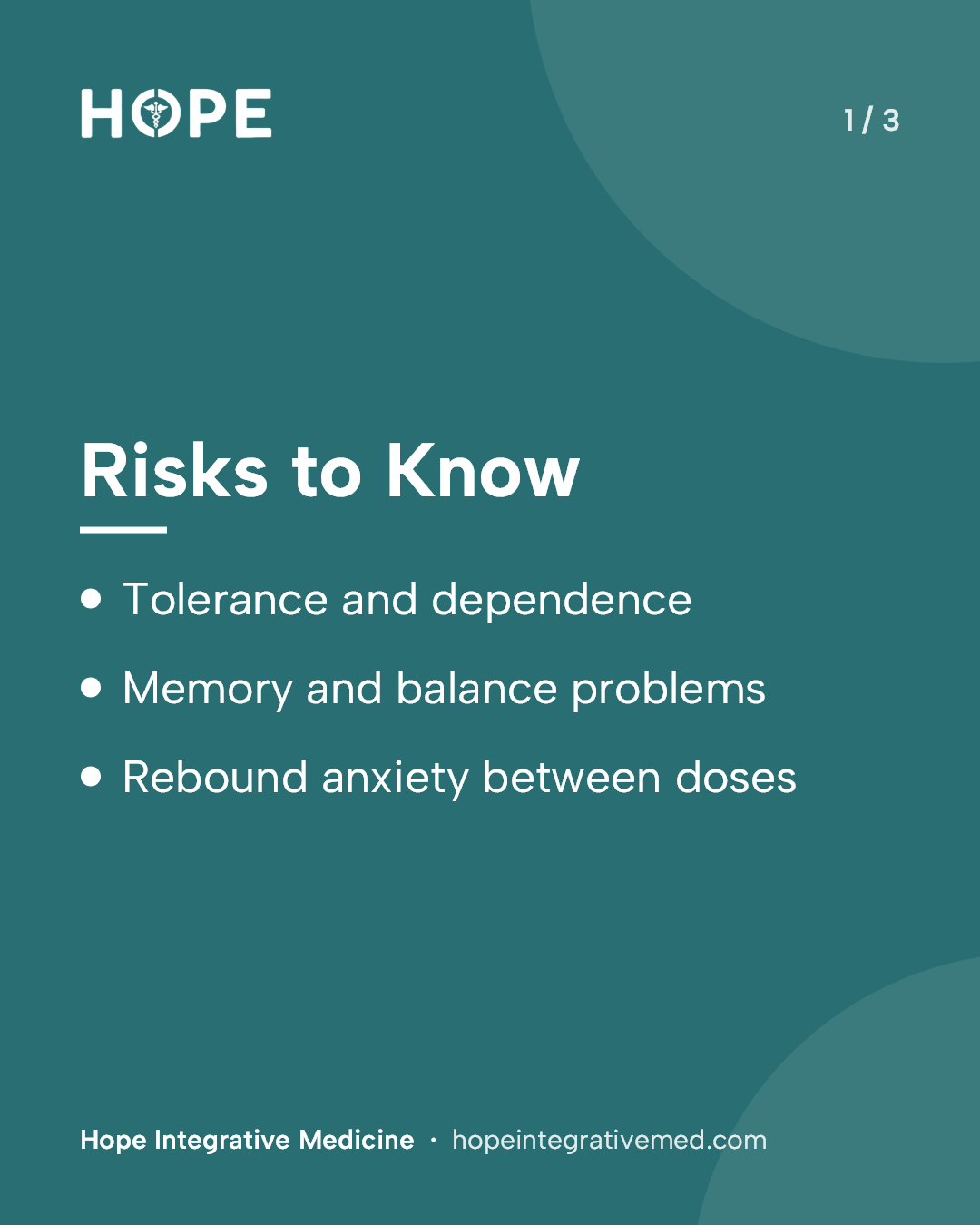 Card 1 of 3: Risks to Know. Tolerance and dependence. Memory and balance problems. Rebound anxiety between doses.