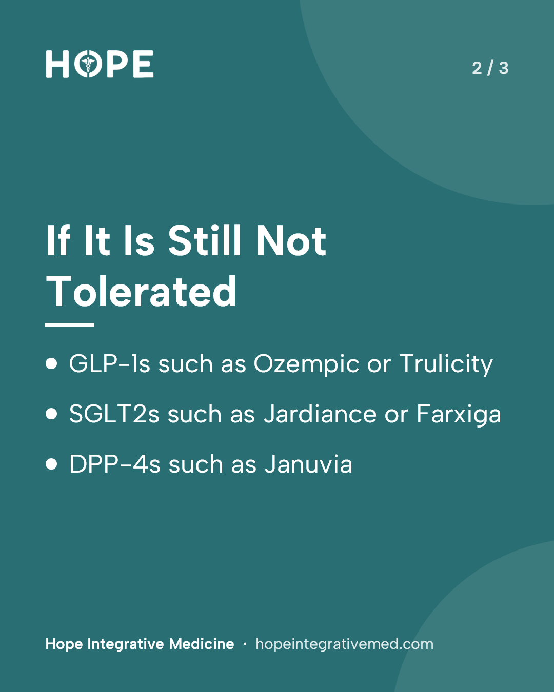 Card 2 of 3: If It Is Still Not Tolerated. GLP-1s such as Ozempic or Trulicity. SGLT2s such as Jardiance or Farxiga. DPP-4s such as Januvia.