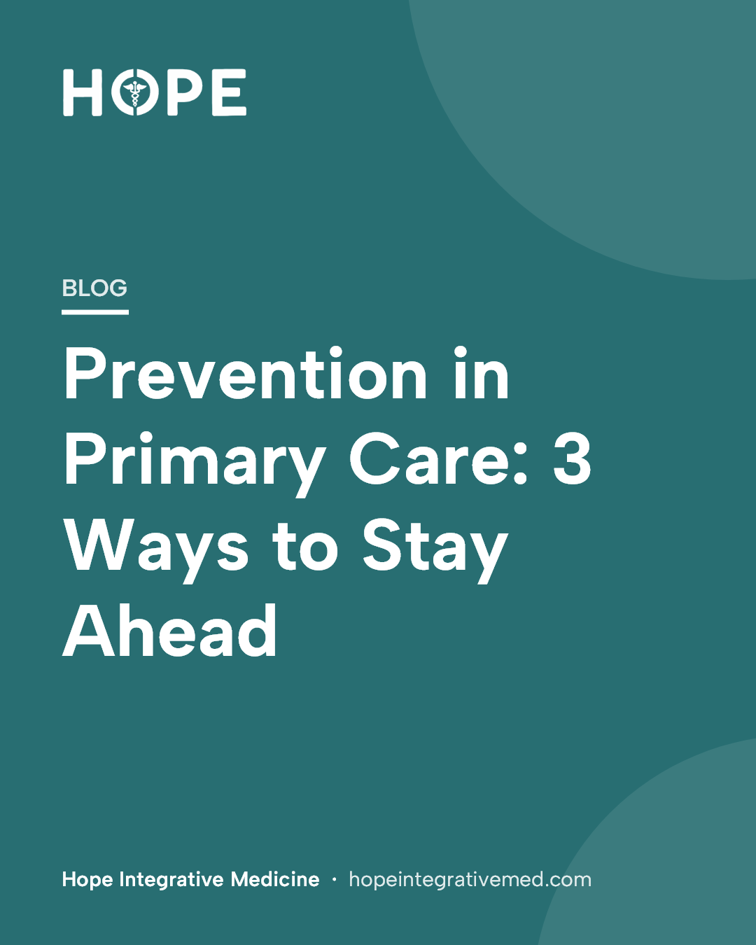 Title card: Prevention in Primary Care: 3 Ways to Stay Ahead.