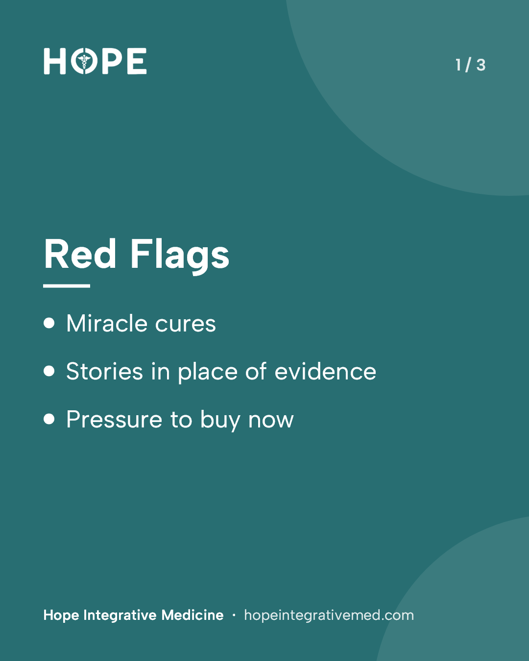 Card 1 of 3: Red Flags. Miracle cures. Stories in place of evidence. Pressure to buy now.