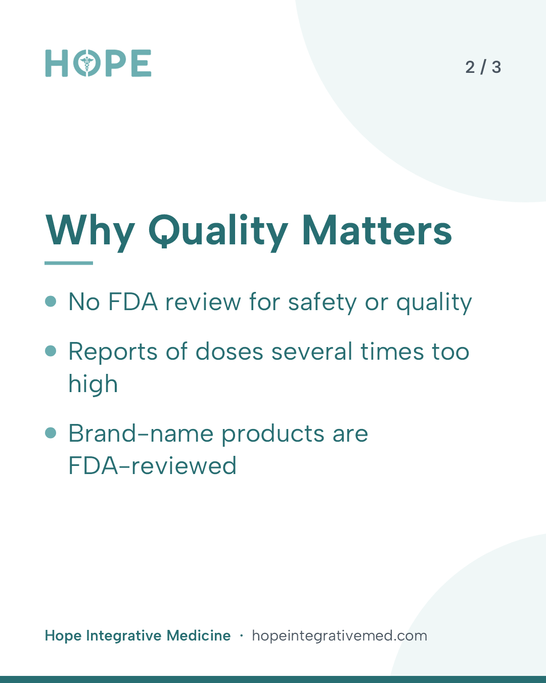 Card 2 of 3: Why Quality Matters. No FDA review for safety or quality. Reports of doses several times too high. Brand-name products are FDA-reviewed.