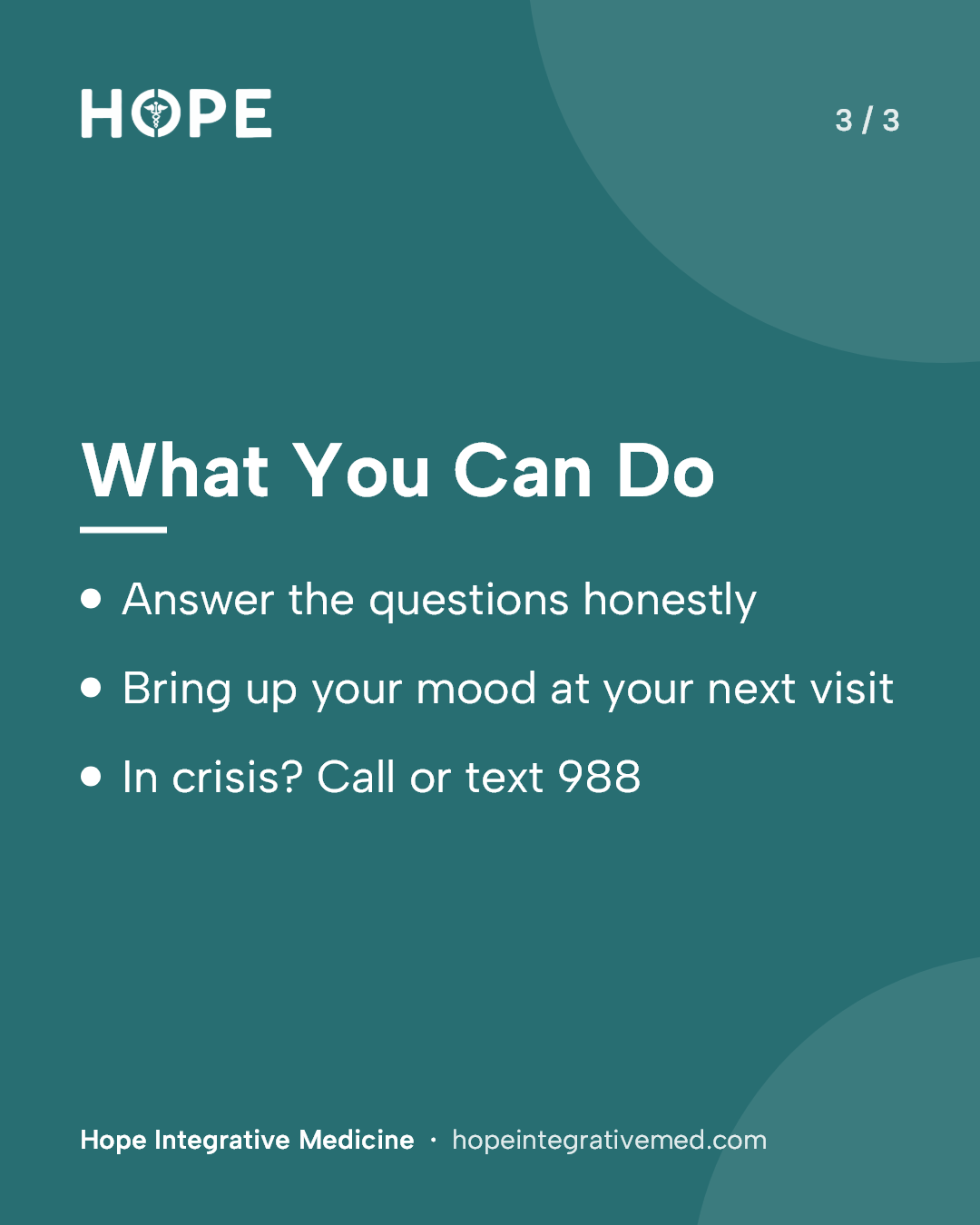 Card 3 of 3: What You Can Do. Answer the questions honestly. Bring up your mood at your next visit. In crisis? Call or text 988.